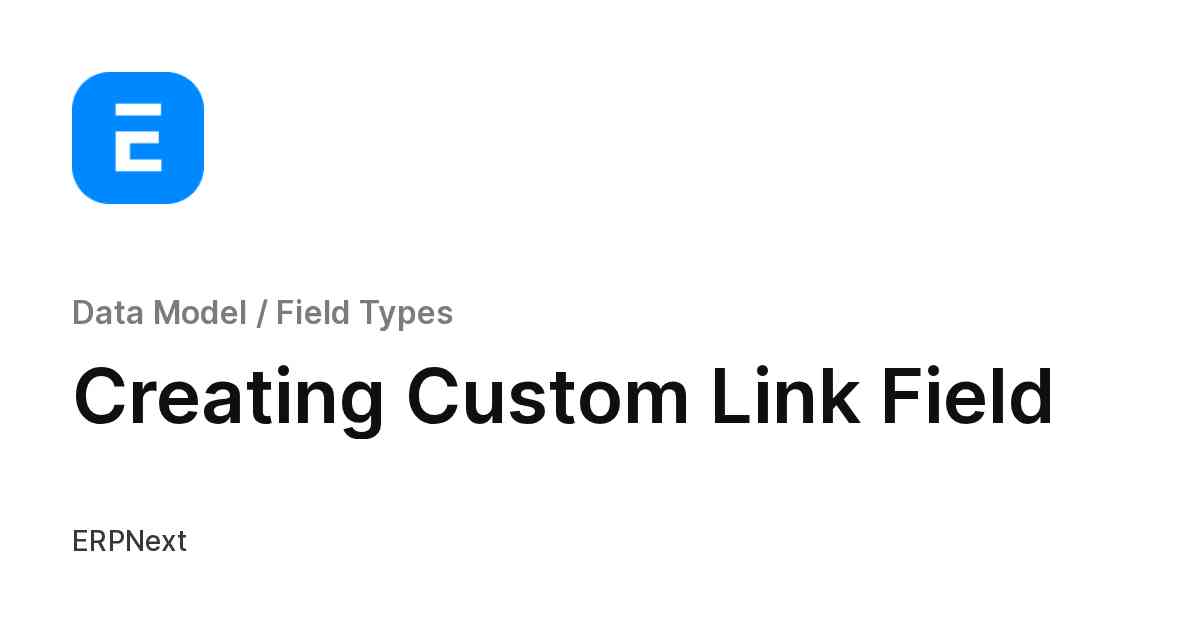 Creating Custom Link Field