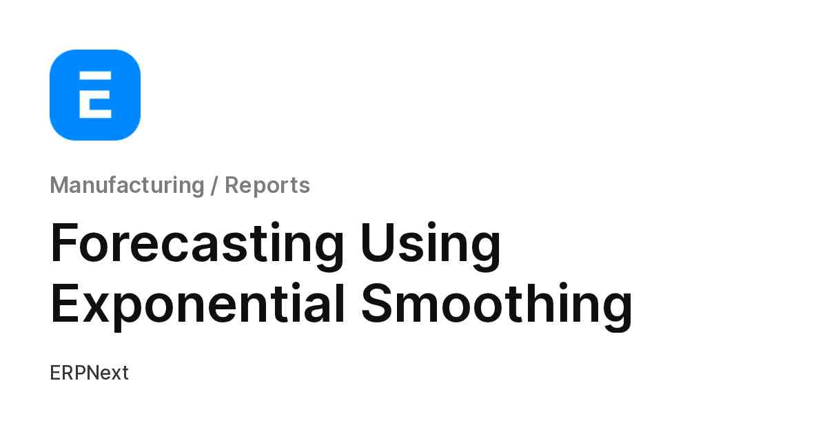 Forecasting Using Exponential Smoothing