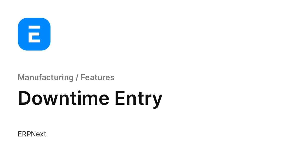 Downtime Entry