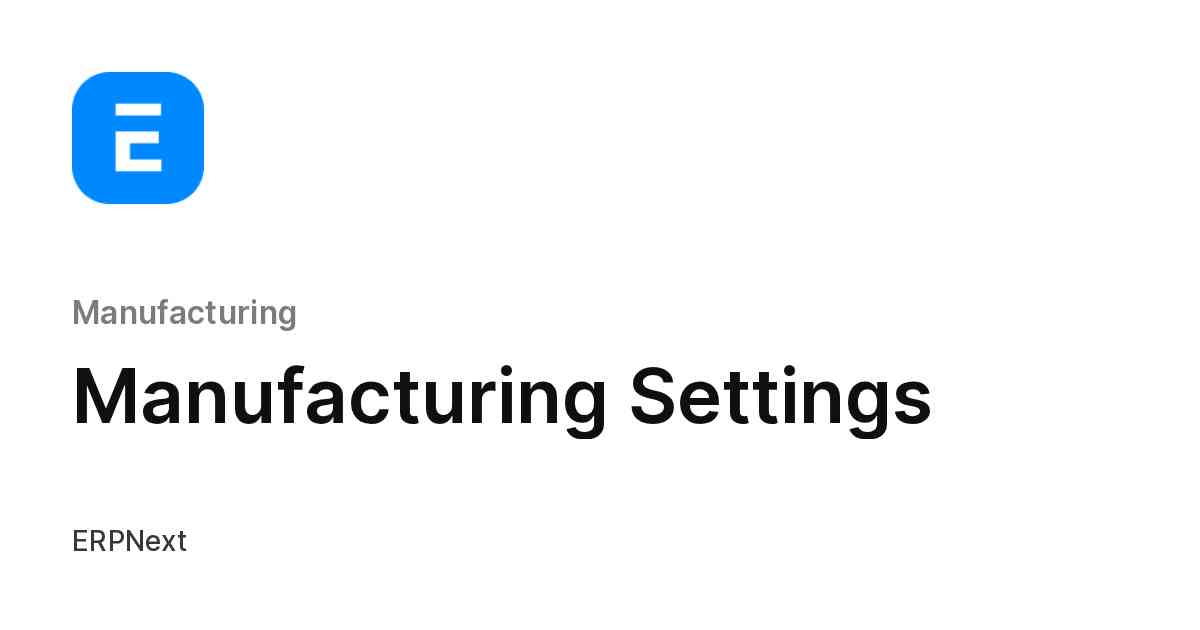 Manufacturing Settings