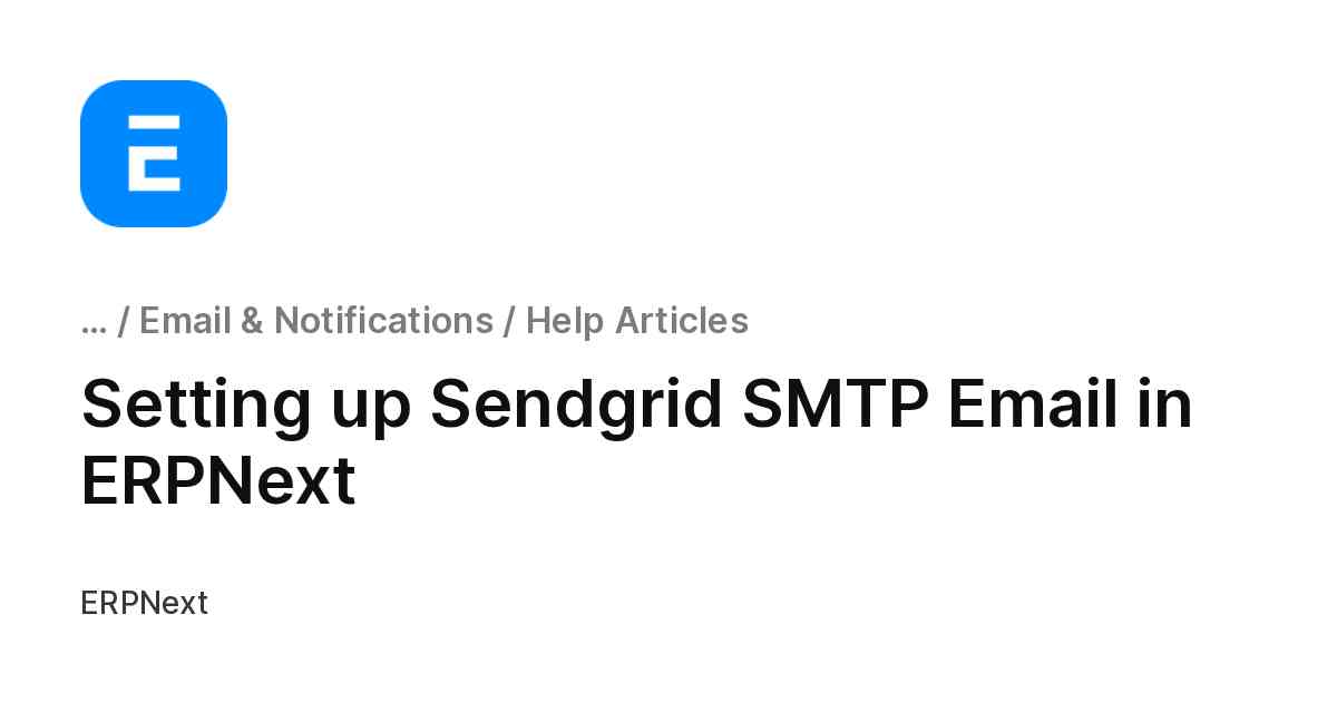 Setting up Sendgrid SMTP Email in ERPNext