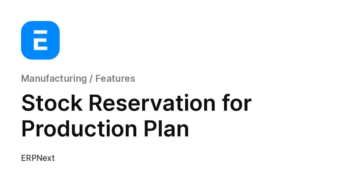 Stock Reservation for Production Plan
