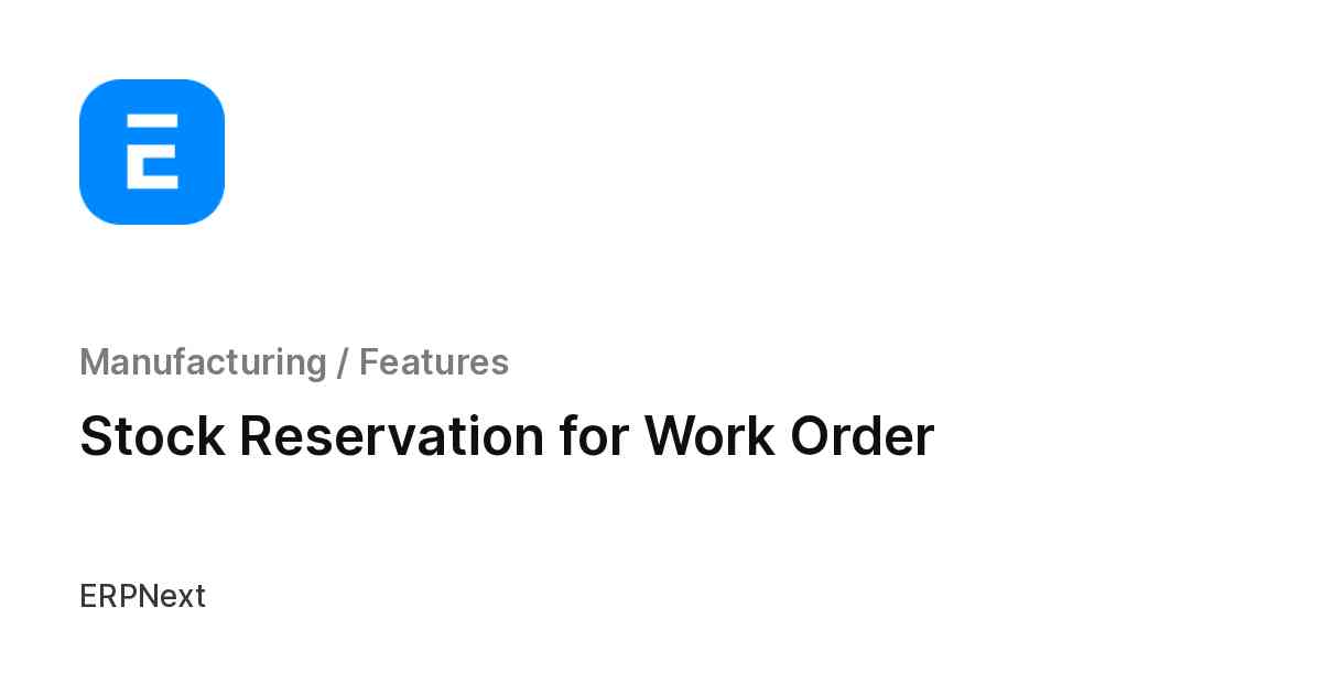 Stock Reservation for Work Order