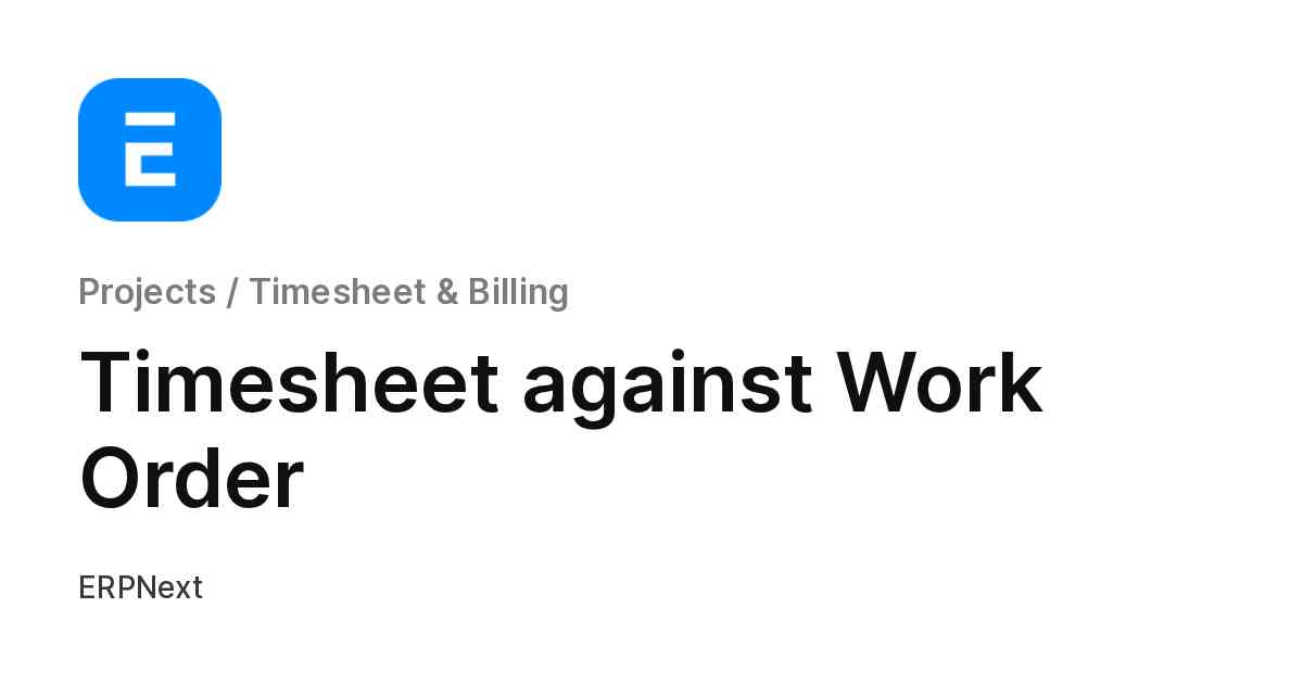 Timesheet against Work Order